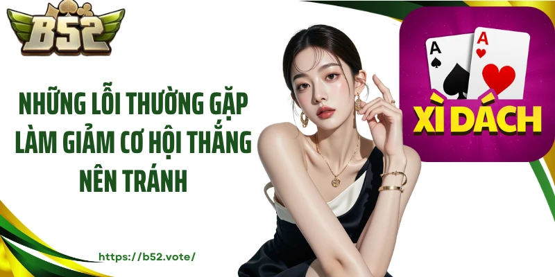 Những lỗi thường gặp làm giảm cơ hội thắng nên tránh